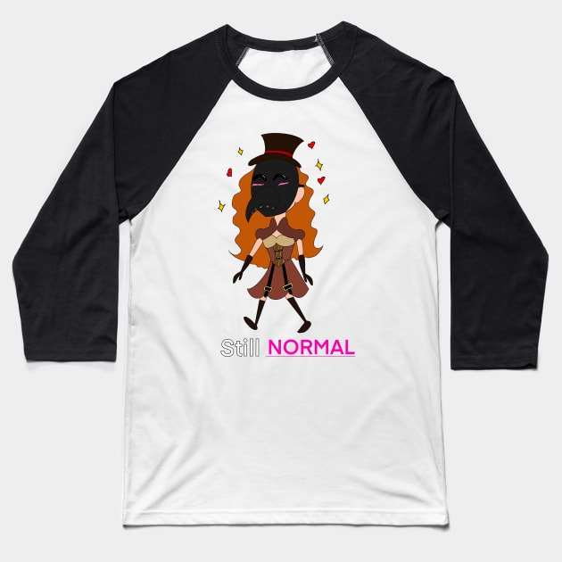 Still Normal Baseball T-Shirt by BigeyeDhia